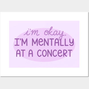 Mentally at a Concert Posters and Art